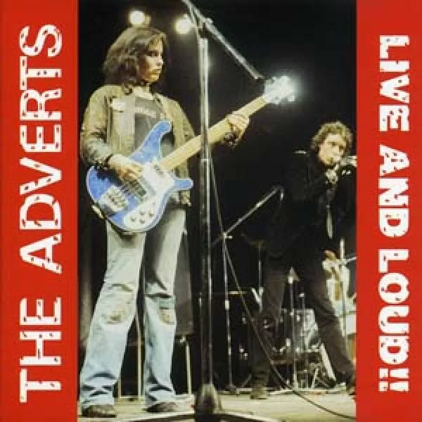 Adverts - Live and loud